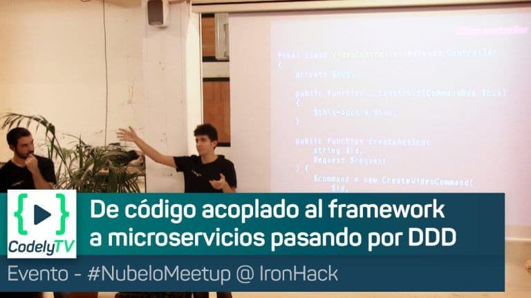 De código acoplado al framework a microservicios pasando por DDD