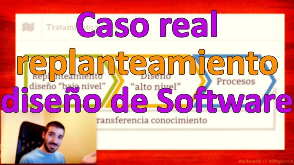 Real Case of Software Design Reassessment - #SCBCN15