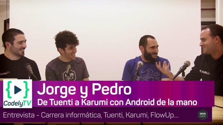 Entrevista a Jorge y Pedro 📲 - De Tuenti a Karumi con Android de la mano