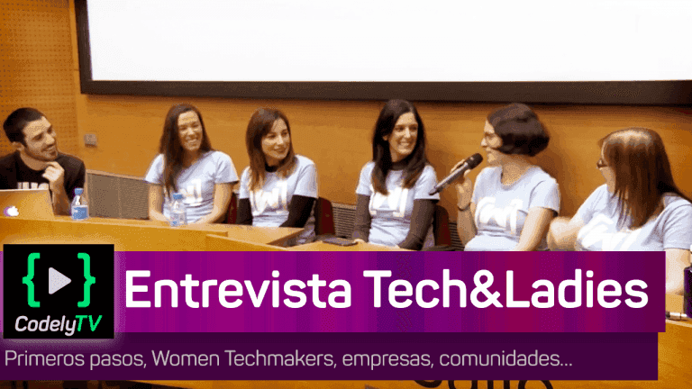 Tech&Ladies Barcelona Interview - Women Techmakers 2018 #iwdbcn18