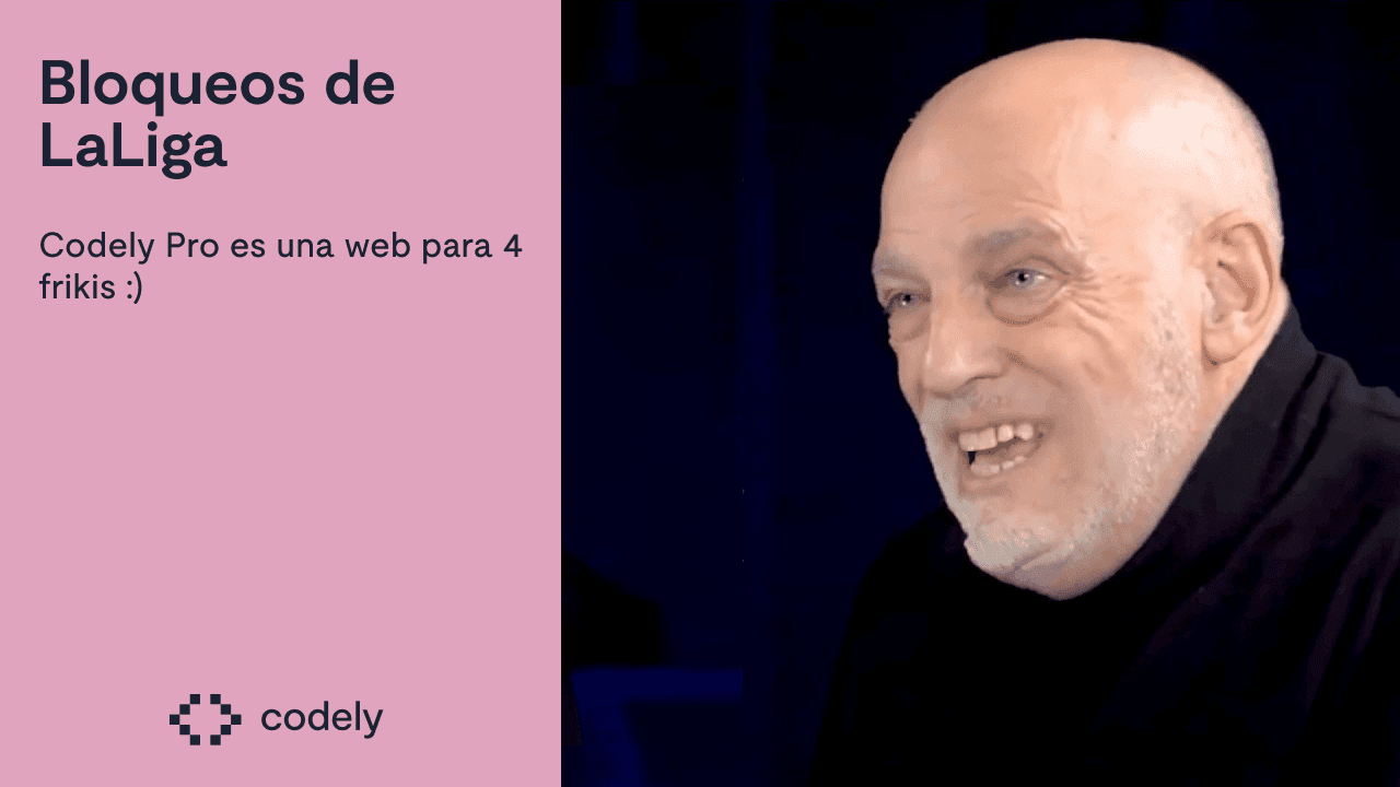 Bloqueos de LaLiga: Cómo acceder a Codely Pro