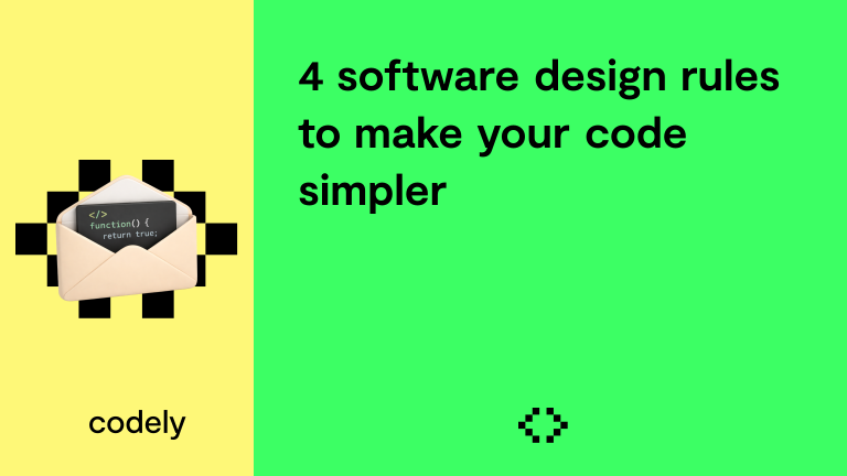 4 software design rules to make your code simpler