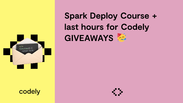 Spark Deploy Course + last hours for Codely GIVEAWAYS 🥳