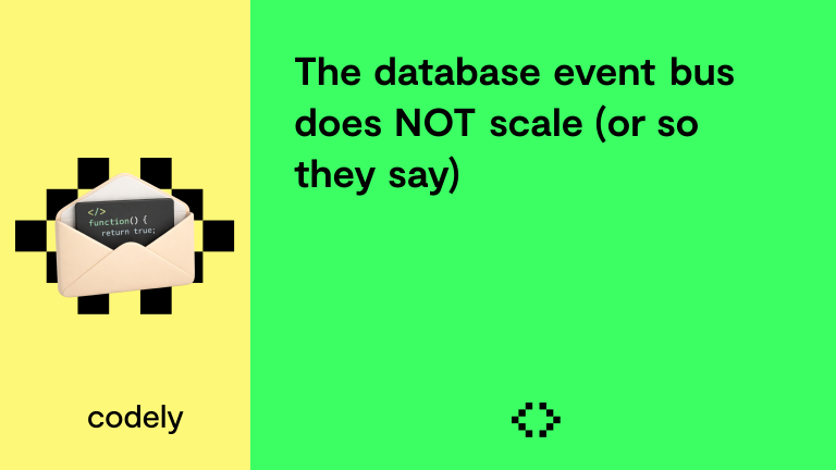 The database event bus does NOT scale (or so they say)
