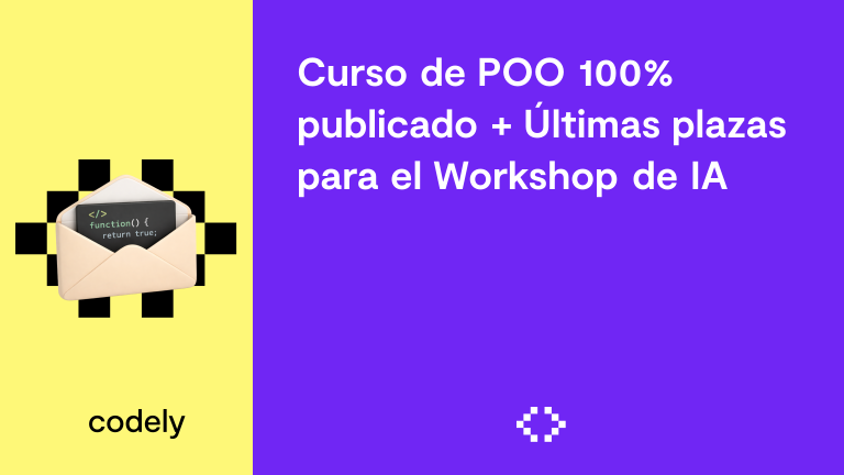 Curso de POO 100% publicado + Últimas plazas para el Workshop de IA