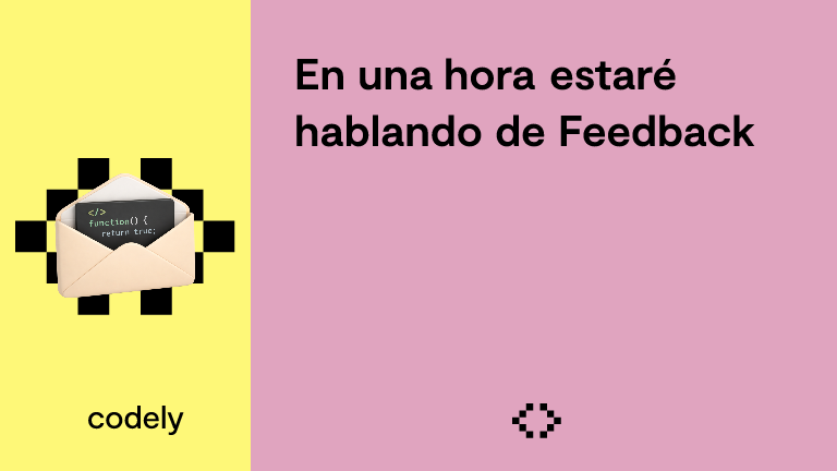 En una hora estaré hablando de Feedback