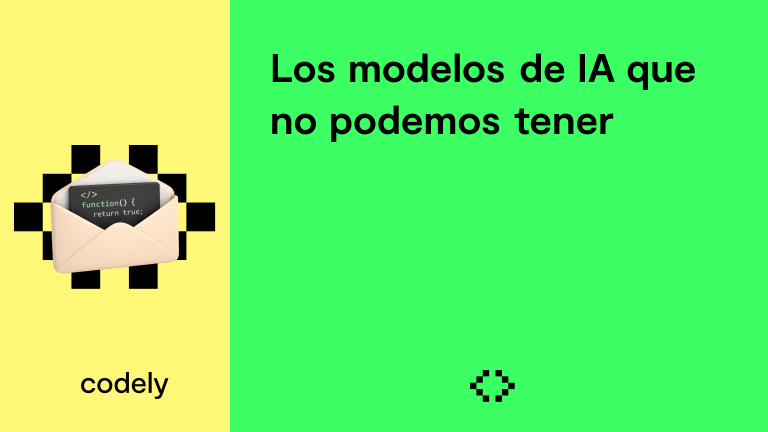 Los modelos de IA que no podemos tener