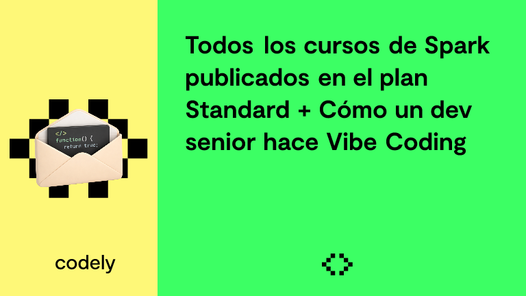 Todos los cursos de Spark publicados en el plan Standard + Cómo un dev senior hace Vibe Coding