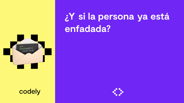¿Y si la persona ya está enfadada?