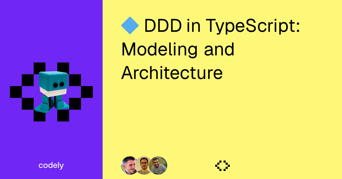 Course of DDD in TypeScript: Modeling and Architecture ﹤🍍﹥ Codely