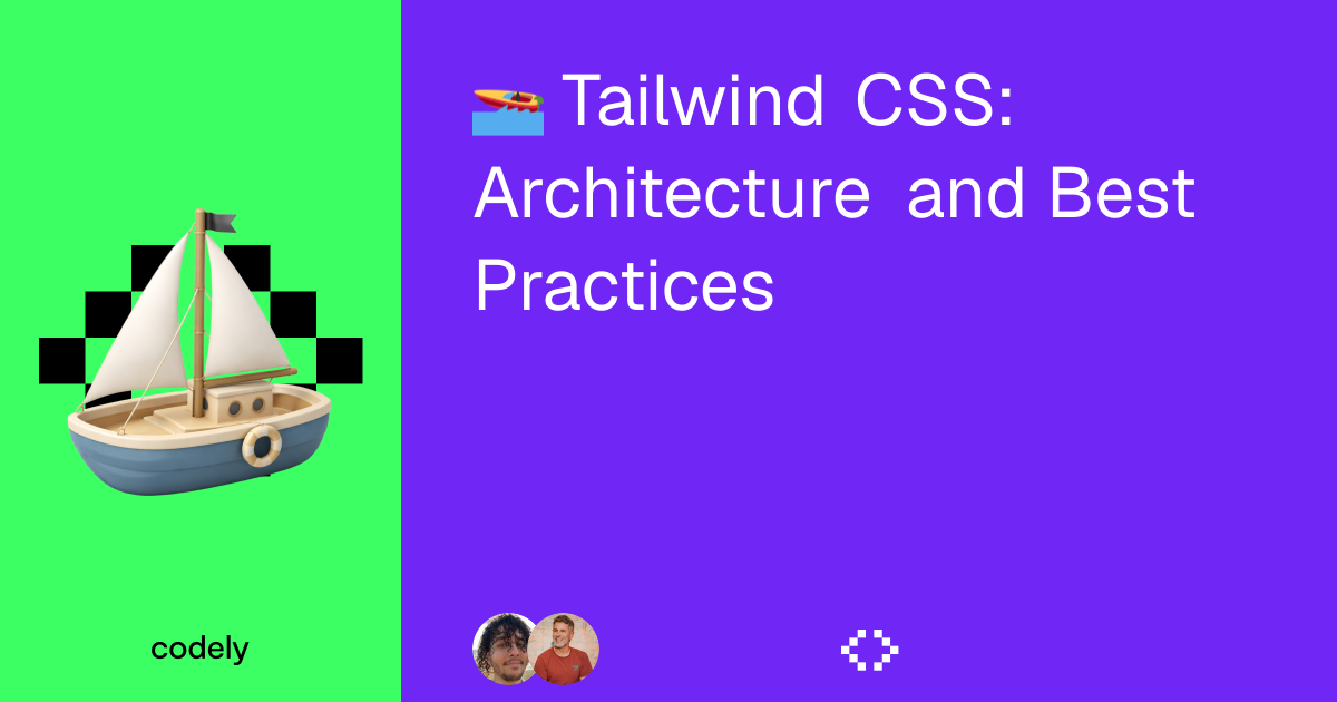 Course of Tailwind CSS: Architecture and Best Practices ﹤🍍﹥ Codely