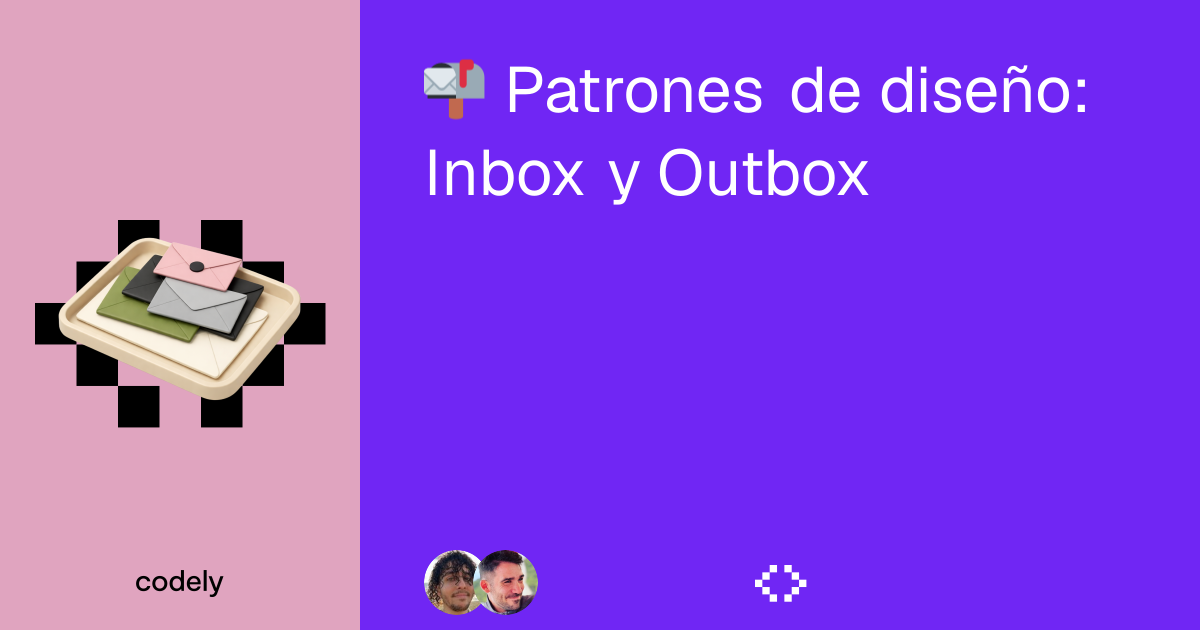Curso de Patrones de diseño: Inbox y Outbox ﹤🍍﹥ Codely