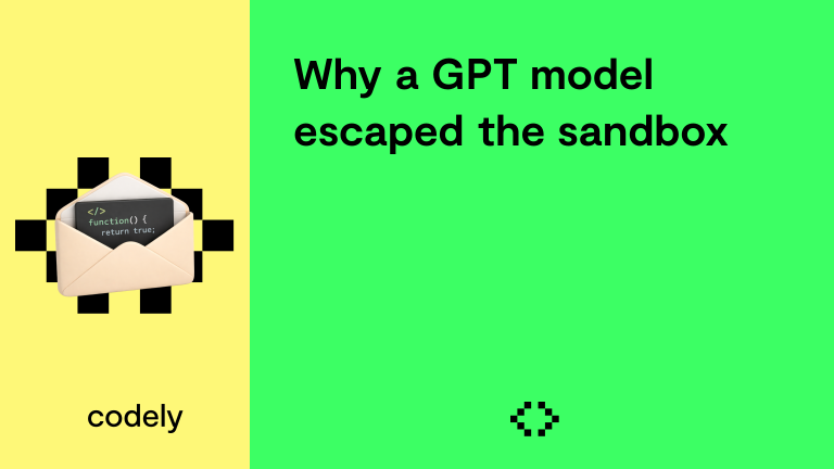 Why a GPT model escaped the sandbox