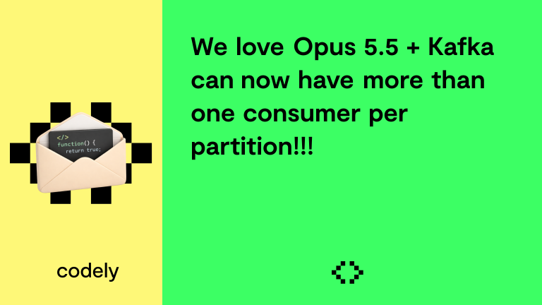We love Opus 5.5 + Kafka can now have more than one consumer per partition!!!