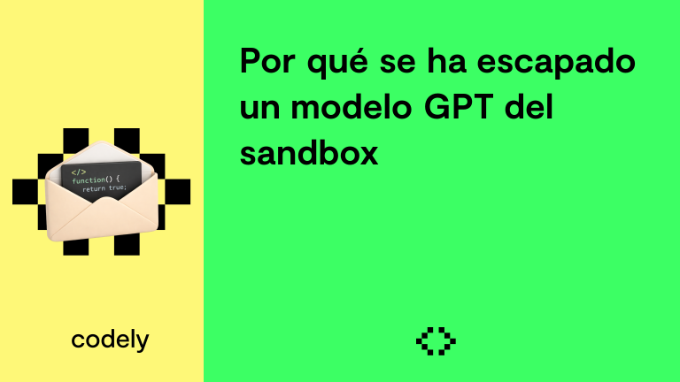 Por qué se ha escapado un modelo GPT del sandbox